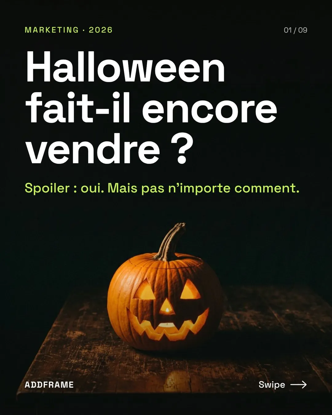 Slide 1 : Halloween fait-il encore vendre ? Spoiler : oui, mais pas n'importe comment.